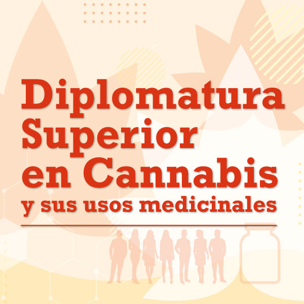 Diplomatura Superior en Cannabis y sus usos medicinales